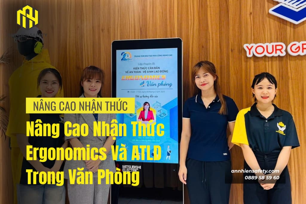 Nâng Cao Nhận Thức Ergonomics Và ATLD Trong Văn Phòng